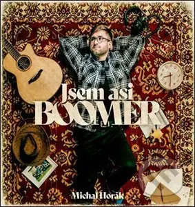 Michal Horák:  Jsem asi boomer (CD) - Michal Horák, Michal Horák