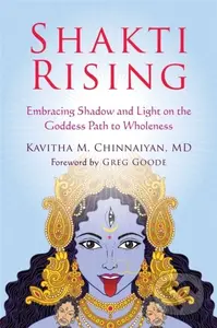 Shakti Rising (Embracing Shadow and Light on the Goddess Path to Wholeness) - kniha z kategorie Zdraví a životní styl