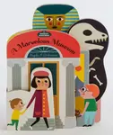 Bookscape Board Books: A Marvelous Museum - Ingela P. Arrhenius