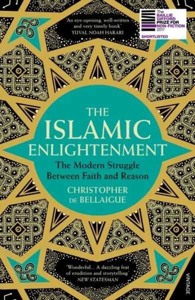 The Islamic Enlightenment - Christopher de Bellaigue