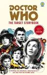 Doctor Who: The Target Storybook - Colin Baker, Vinay Patel, Una McCormack, Terrance Dicks, Steve Cole, Simon Guerrier, Matthew Waterhouse, Matthew…