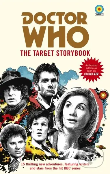 Doctor Who: The Target Storybook - Colin Baker, Vinay Patel, Una McCormack, Terrance Dicks, Steve Cole, Simon Guerrier, Matthew Waterhouse, Matthew…
