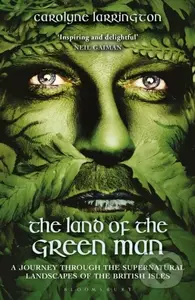 The Land of the Green Man (A Journey through the Supernatural Landscapes of the British Isles) - kniha z kategorie Mýty, pověsti a legendy