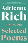 Selected Poems (1950-2012) - Adrienne Rich, Brett C. Millier, Barbara Charlesworth Gelpi, Albert Gelpi - kniha z kategorie Společenská beletrie