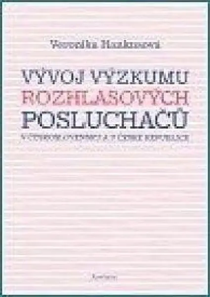 Vývoj výzkumu rozhlasových posluchačů (poškozená) - Veronika Hankusová