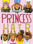 Princess Hair - Sharee Miller - kniha z kategorie Pro děti