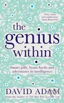 The Genius Within (Smart Pills, Brain Hacks and Adventures in Intelligence) - kniha z kategorie Humanitní a společenské vědy