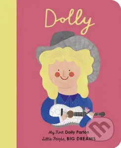 Dolly Parton (My First Dolly Parton) - Daria Solak, Maria Isabel Sanchez Vegara - kniha z kategorie Pro děti