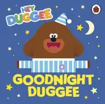 Hey Duggee: Goodnight Duggee - Hey Duggee