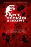 Krev, monstra a cukroví (poškozená) - kolektiv autorů