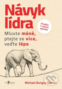 Návyk lídra (Mluvte méně, ptejte se více, veďte lépe) - kniha z kategorie Ekonomie