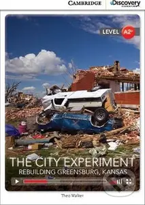 The City Experiment: Rebuilding Greensburg, Kansas Low Intermediate Book with Online Access - kniha z kategorie Jazykové učebnice a slovníky