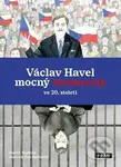 Václav Havel mocný bezmocný ve 20. století - Martin Vopěnka, Eva Bartošová (ilustrátor) - kniha z kategorie Historie