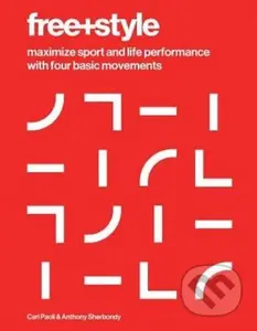 Free+Style (Maximize Sport and Life Performance with Four Basic Movements) - kniha z kategorie Odborné a naučné