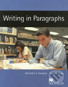 Writing in Paragraphs - Carlos Islam, Dorothy E. Zemach