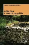 Modlitba s Terezií od Ježíše - Milada Jiřina Burgerová - kniha z kategorie Duchovní život