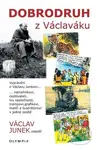 Dobrodruh z Václaváku - Václav Junek - kniha z kategorie Odborné a naučné