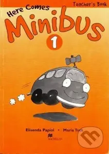 Here Comes Minibus! Level 1 Teacher´s Book - Elisenda Papiol