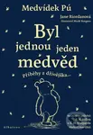 Medvídek Pú: Byl jednou jeden medvěd (Příběhy z dřívějška) - kniha z kategorie Pohádky