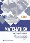 Matematika pre 1. ročník gymnázia, 2. časť (..a 5. ročník gymnázia s osemročným štúdiom) - kniha z kategorie Gymnázia