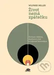 Život nemá zpátečku (Evoluce vědomí, duchovní růst a rodinné konstelace) - kniha z kategorie Psychologie