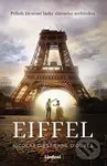 Eiffel (Príbeh životnej lásky slávneho architekta) - kniha z kategorie Společenská beletrie