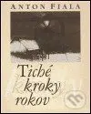 Tiché kroky rokov - Anton Fiala - kniha z kategorie Fotografie