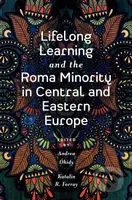 Lifelong Learning and the Roma Minority in Central and Eastern Europe - kniha z kategorie Humanitní a společenské vědy