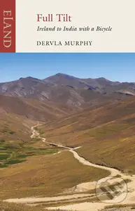 Full Tilt (Ireland to India with a Bicycle) - Dervla Murphy - kniha z kategorie Průvodci Asií