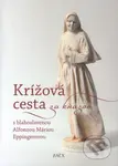 Krížová cesta za kňazov (s blahoslavenou Alfonzou Máriou Eppingerovou) - kniha z kategorie Duchovní život
