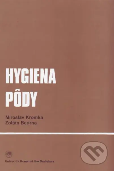 Hygiena pôdy - Miroslav Kromka - kniha z kategorie Vysoké školy