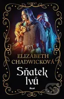 Sňatek lvů - Elizabeth Chadwick - kniha z kategorie Romantika