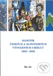 Slovník českých a slovenských výtvarných umělců 1950 - 2005 (Sh-Sr) - kniha z kategorie Dějiny a teorie umění