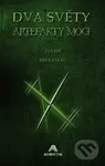 Dva světy: Artefakty moci - Jan Eis, Jiří Kadlec - kniha z kategorie Sci-fi a fantasy