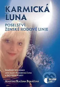 Karmická luna (Poselství ženské rodové linie) - Martina Blažena Boháčová - kniha z kategorie Astrologie