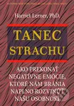 Tanec strachu (Ako prekonať negatívne emócie, ktoré nám bránia naplno rozvinúť našu osobnosť) - kniha z kategorie Psychologie