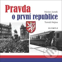 Pravda o první republice - Václav Junek - kniha z kategorie Historie