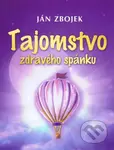 Tajomstvo zdravého spánku - Ján Zbojek - kniha z kategorie Psychologie