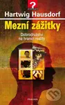 Mezní zážitky - Hartwig Hausdorf - kniha z kategorie Parapsychologie