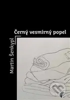 Černý vesmírný popel - Martin Šenkypl - kniha z kategorie Poezie
