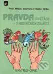 Pravda o dietách - o redukčních zvláště - Stanislav Hrubý - kniha z kategorie Diety a zdravá výživa