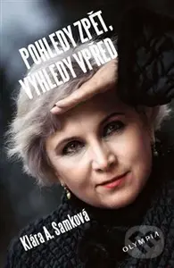 Pohledy zpět, výhledy vpřed - Klára A. Samková