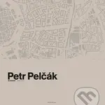 Petr Pelčák (Architekt 2009–2019) - kniha z kategorie Architektura