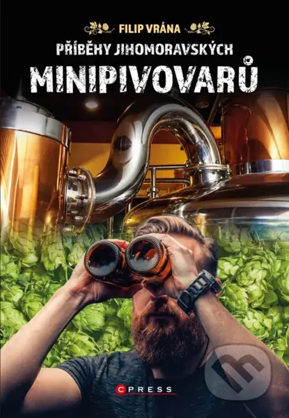 Příběhy jihomoravských minipivovarů - Filip Vrána - kniha z kategorie Podle potraviny