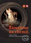 Zaostřeno na chemii (Kapitoly z historie Vysoké školy chemicko-technologické v Praze) - kniha z kategorie Historie