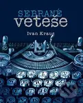 Sebrané veteše - Ivan Kraus - kniha z kategorie Společenská beletrie