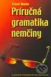 Príručná gramatika nemčiny - Ernest Marko - kniha z kategorie Jazykové učebnice a slovníky