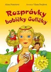 Rozprávky babičky Guličky - Alena Peisertová, Vlasta Švejdová