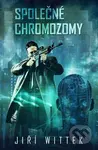 Společné chromozomy - Jiří Wittek - kniha z kategorie Sci-fi a fantasy