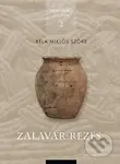 Zalavár-Rezes - Béla Miklós Szőke - kniha z kategorie Historie